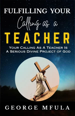 Fulfilling Your Calling as a Teacher