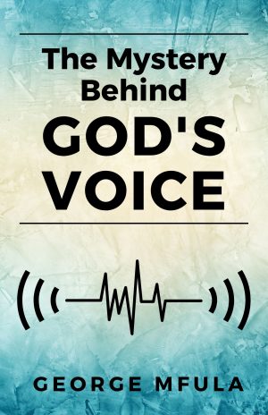 The Mystery Behind God's Voice